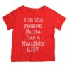 Twinkle Hands – I am The Reason Santa Has A Naughty List T-Shirt – Red